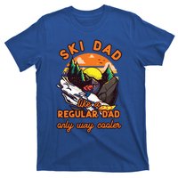 Ski Dad Gift Like A Regular Dad Only Cooler Ski Dad Gift T-Shirt