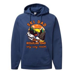 Ski Dad Gift Like A Regular Dad Only Cooler Ski Dad Gift Performance Fleece Hoodie