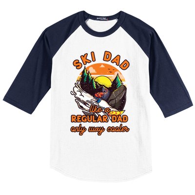 Ski Dad Gift Like A Regular Dad Only Cooler Ski Dad Gift Baseball Sleeve Shirt