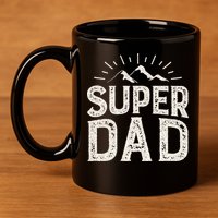 Super Dad Gift For Father's Day 11oz C Handle Ceramic Mug