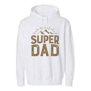 Super Dad Gift For Father's Day Garment-Dyed Fleece Hoodie