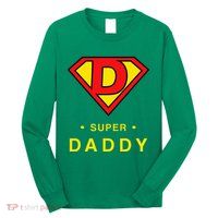 Super Daddy Gift Fathers Day Present Super Hero Long Sleeve Shirt