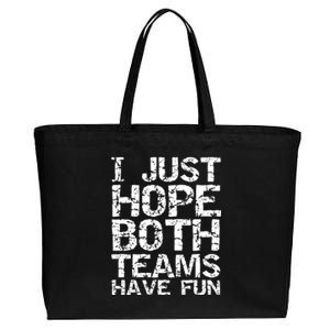 Sports Dad Gift Distressed I Just Hope Both Teams Have Fun Cool Gift Cotton Canvas Jumbo Tote