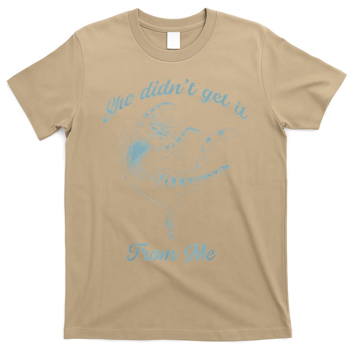 She Didnt Get It From Me Cat FUNNY CUTE Get It From Me Cat T-Shirt