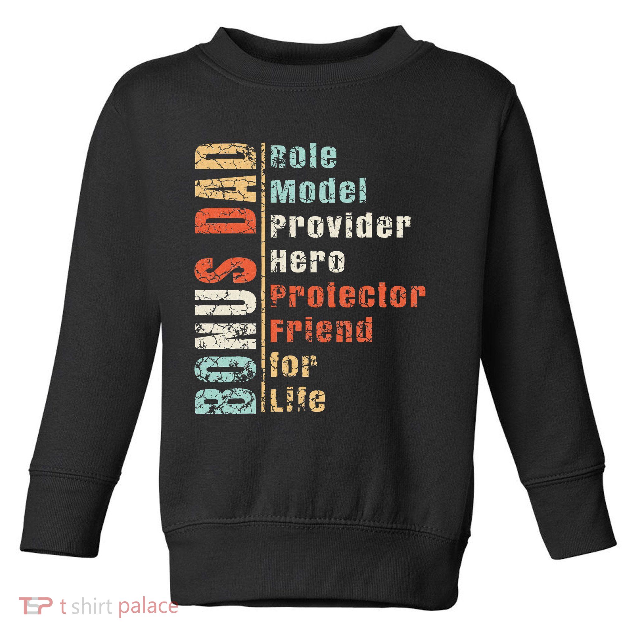 Step Dad Gift Best Bonus Dad Ever For Stepdad Toddler Sweatshirt