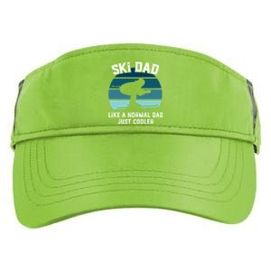 Ski Dad Gift Funny Skiing Like A Normal Dad Cooler Gift Adult Drive Performance Visor