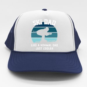 Ski Dad Gift Funny Skiing Like A Normal Dad Cooler Gift Trucker Hat