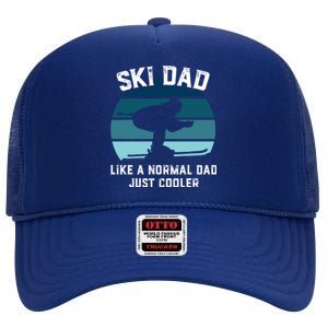 Ski Dad Gift Funny Skiing Like A Normal Dad Cooler Gift High Crown Mesh Back Trucker Hat