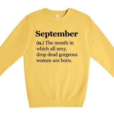 September Definition Gift Born In September Gift Premium Crewneck Sweatshirt