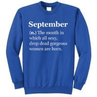 September Definition Gift Born In September Gift Tall Sweatshirt