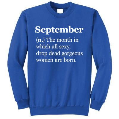 September Definition Gift Born In September Gift Tall Sweatshirt