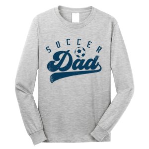 Soccer Dad Gifts Long Sleeve Shirt