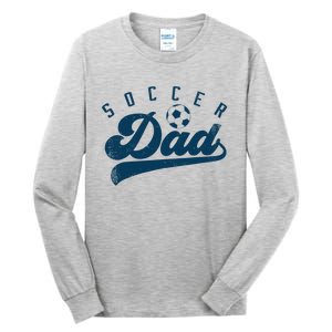 Soccer Dad Gifts Tall Long Sleeve T-Shirt