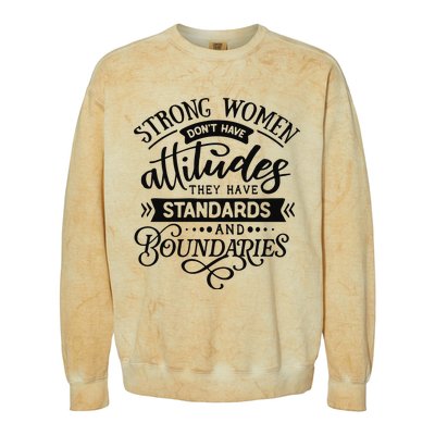 Strong Dont Have Attitudes Strong Woman Colorblast Crewneck Sweatshirt