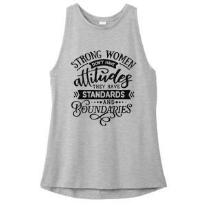 Strong Dont Have Attitudes Strong Woman Ladies PosiCharge Tri-Blend Wicking Tank