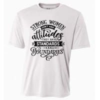 Strong Dont Have Attitudes Strong Woman Cooling Performance Crew T-Shirt