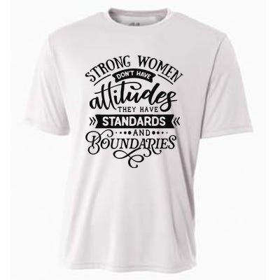 Strong Dont Have Attitudes Strong Woman Cooling Performance Crew T-Shirt