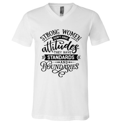 Strong Dont Have Attitudes Strong Woman V-Neck T-Shirt