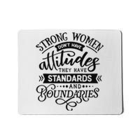 Strong Dont Have Attitudes Strong Woman Mousepad