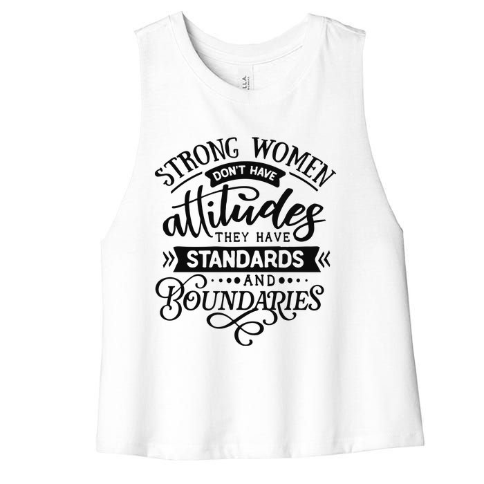 Strong Dont Have Attitudes Strong Woman Women's Racerback Cropped Tank