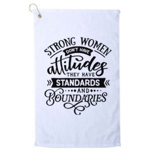 Strong Dont Have Attitudes Strong Woman Platinum Collection Golf Towel