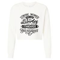 Strong Dont Have Attitudes Strong Woman Cropped Pullover Crew