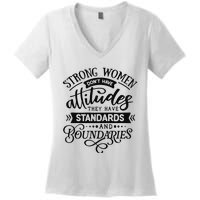 Strong Dont Have Attitudes Strong Woman Women's V-Neck T-Shirt