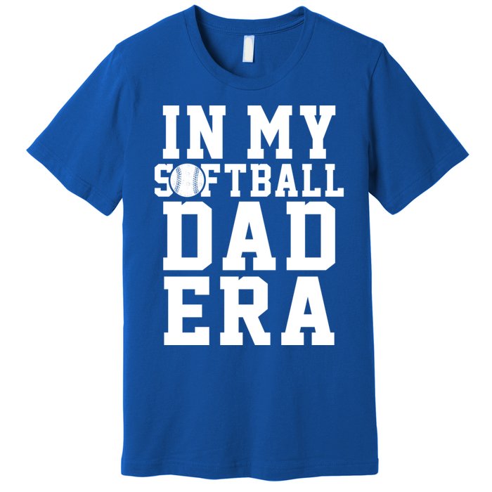 Softball Daddy Humor Design Funny Softball Dad Cute Gift Premium T-Shirt