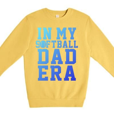 Softball Daddy Humor Design Funny Softball Dad Gift Premium Crewneck Sweatshirt