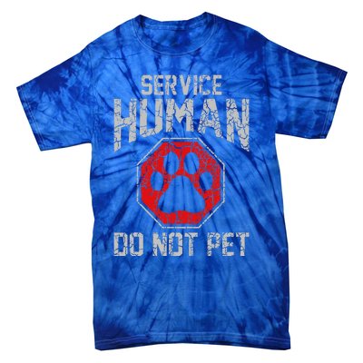 Service Dog Human Do Not Pet Funny Vintage Rescue Dog Owner Tie-Dye T-Shirt