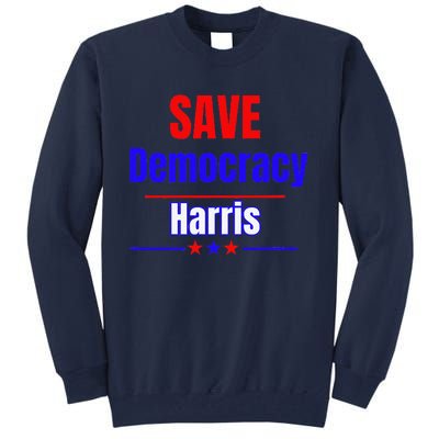 Save Democracy Harris Tall Sweatshirt