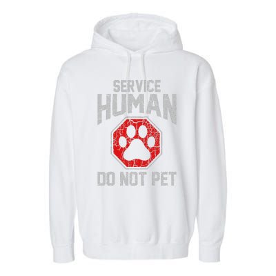 Service Dog Human Do Not Pet Funny Vintage Rescue Dog Owner Garment-Dyed Fleece Hoodie