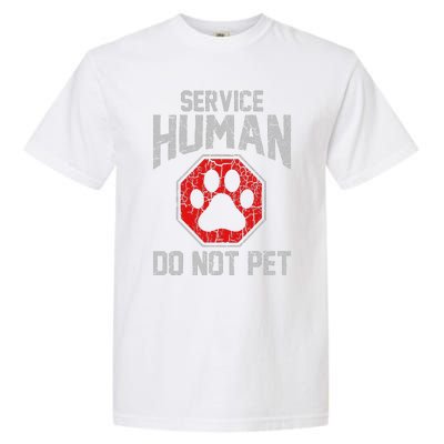 Service Dog Human Do Not Pet Funny Vintage Rescue Dog Owner Garment-Dyed Heavyweight T-Shirt