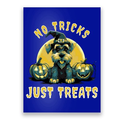 Schnauzer Dog Halloween No Tricks Just Treats Funny Gift Poster