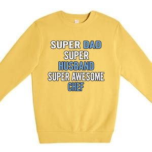 Super Dad Husband Super Awesome Chef Meaningful Gift Premium Crewneck Sweatshirt