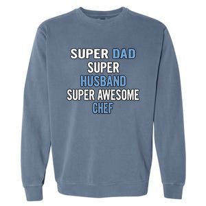 Super Dad Husband Super Awesome Chef Meaningful Gift Garment-Dyed Sweatshirt