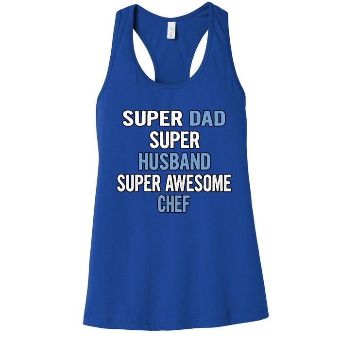 Super Dad Husband Super Awesome Chef Meaningful Gift Women's Racerback Tank