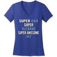 Super Dad Husband Super Awesome Chef Meaningful Gift Women's V-Neck T-Shirt