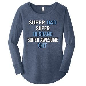 Super Dad Husband Super Awesome Chef Meaningful Gift Women's Perfect Tri Tunic Long Sleeve Shirt