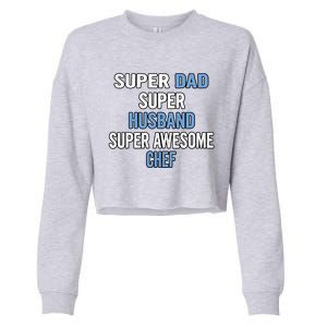 Super Dad Husband Super Awesome Chef Meaningful Gift Cropped Pullover Crew