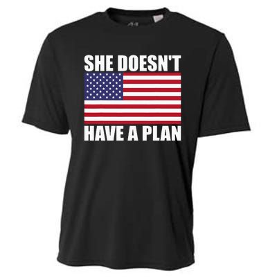 She DoesnT Have A Plan Trump Harris Cooling Performance Crew T-Shirt