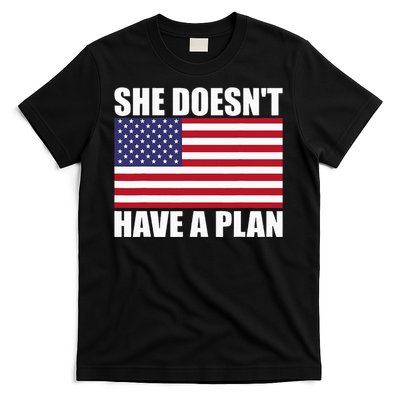 She DoesnT Have A Plan Trump Harris T-Shirt