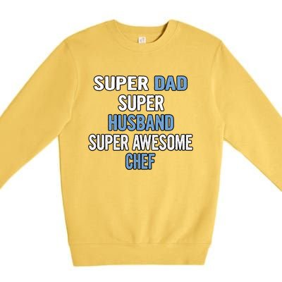 Super Dad Husband Super Awesome Chef Cute Gift Premium Crewneck Sweatshirt