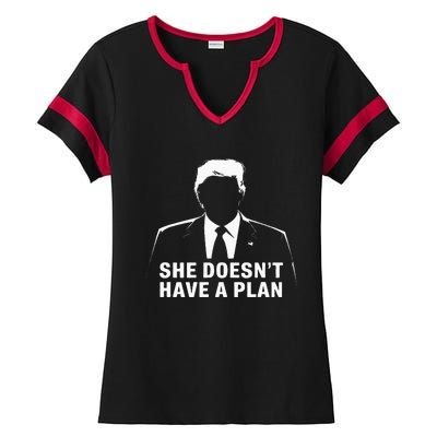 She DoesnT Have A Plan Trump 2024 Election Debate 2024 Ladies Halftime Notch Neck Tee