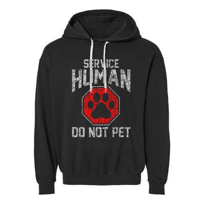 Service Dog Human Do Not Pet Funny Vintage Rescue Dog Owner Garment-Dyed Fleece Hoodie