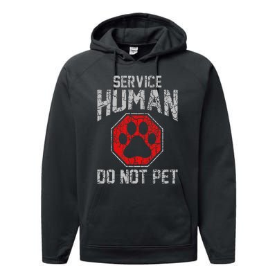 Service Dog Human Do Not Pet Funny Vintage Rescue Dog Owner Performance Fleece Hoodie