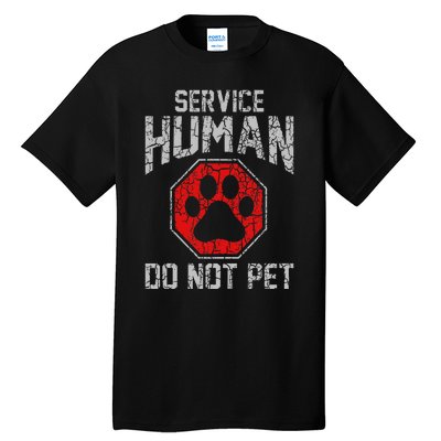 Service Dog Human Do Not Pet Funny Vintage Rescue Dog Owner Tall T-Shirt