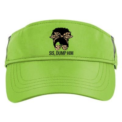 Sis Dump Him Afro American Black Melanin Cute Gift Adult Drive Performance Visor