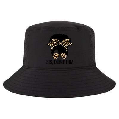 Sis Dump Him Afro American Black Melanin Cute Gift Cool Comfort Performance Bucket Hat