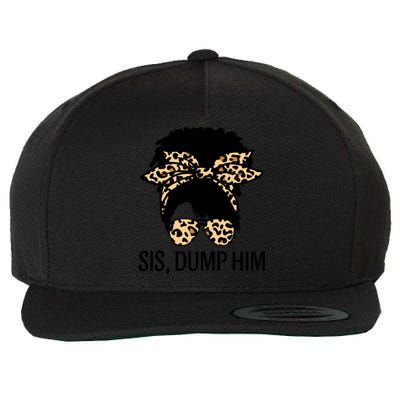 Sis Dump Him Afro American Black Melanin Cute Gift Wool Snapback Cap